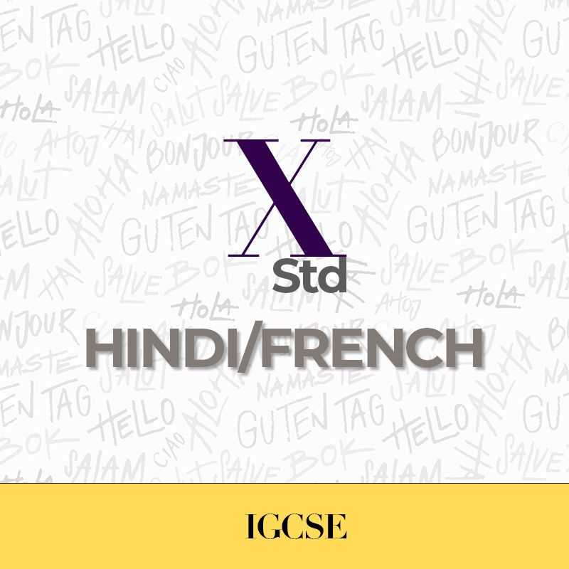 Hindi/French – X Standard – IGCSE – Miss Harsha's Tutorials